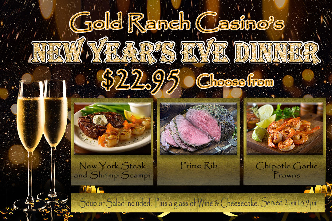 New Year’s Eve Dinner Specials Gold Ranch Casino & RV Resort