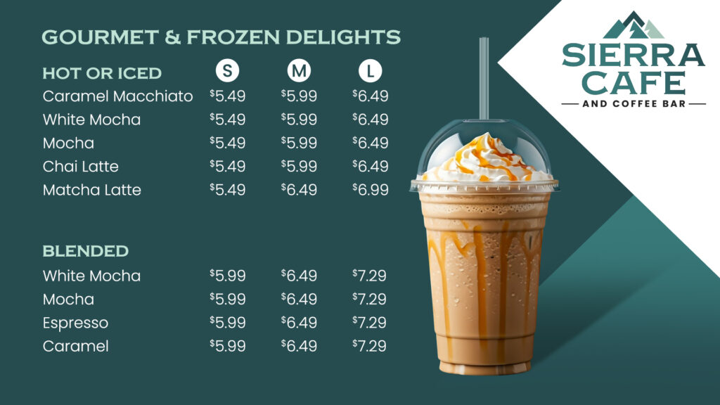 Sierra Café menu featuring hot or iced drinks and blended beverages with prices for small, medium, and large sizes. Includes Caramel Macchiato, White Mocha, Mocha, Chai Latte, Matcha Latte, and blended options. Image includes a caramel blended drink with whipped cream.